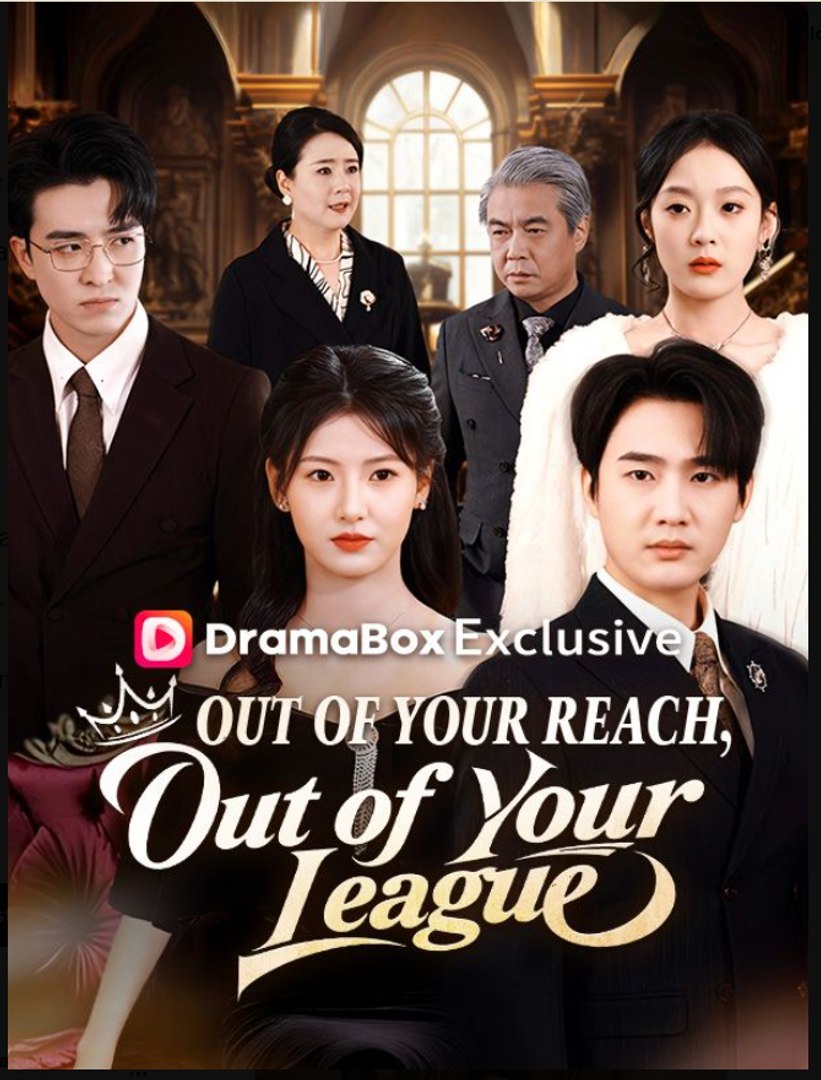 ⁣Out of Your Reach Out of Your League- Full Drama Movie English Sub
