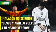 ¿Problemas en el América? Malagón rompe el silencio antes de la Concachampions