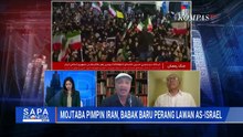 [FULL] Mojtaba Khamenei Pimpin Iran, Bagaimana Respons Negara Timur Tengah? Ini Kata Pengamat