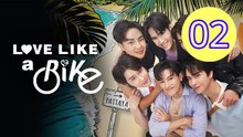 Love Like a Bike Episode 2 Engsub