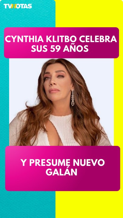 Cynthia Klitbo celebra sus 59 años y revela que tiene nuevo galán