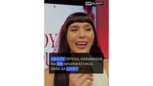 OFF SCRIPT: Ashley Ortega, nagpakatanga na rin para sa love
