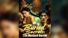 Buried Secrets The Masked Horror#FULL DRAMA