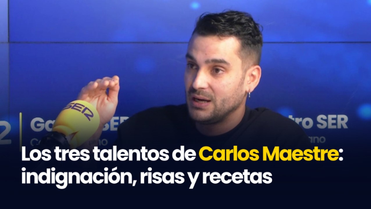 Carlos Maestre:  indignación, risas y recetas (Gastro SER)