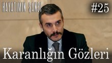 Karanlığın Gözleri #25