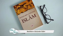 "Batılıların Gözünde İslâm" ➡️ Kitap ve Tefekkür