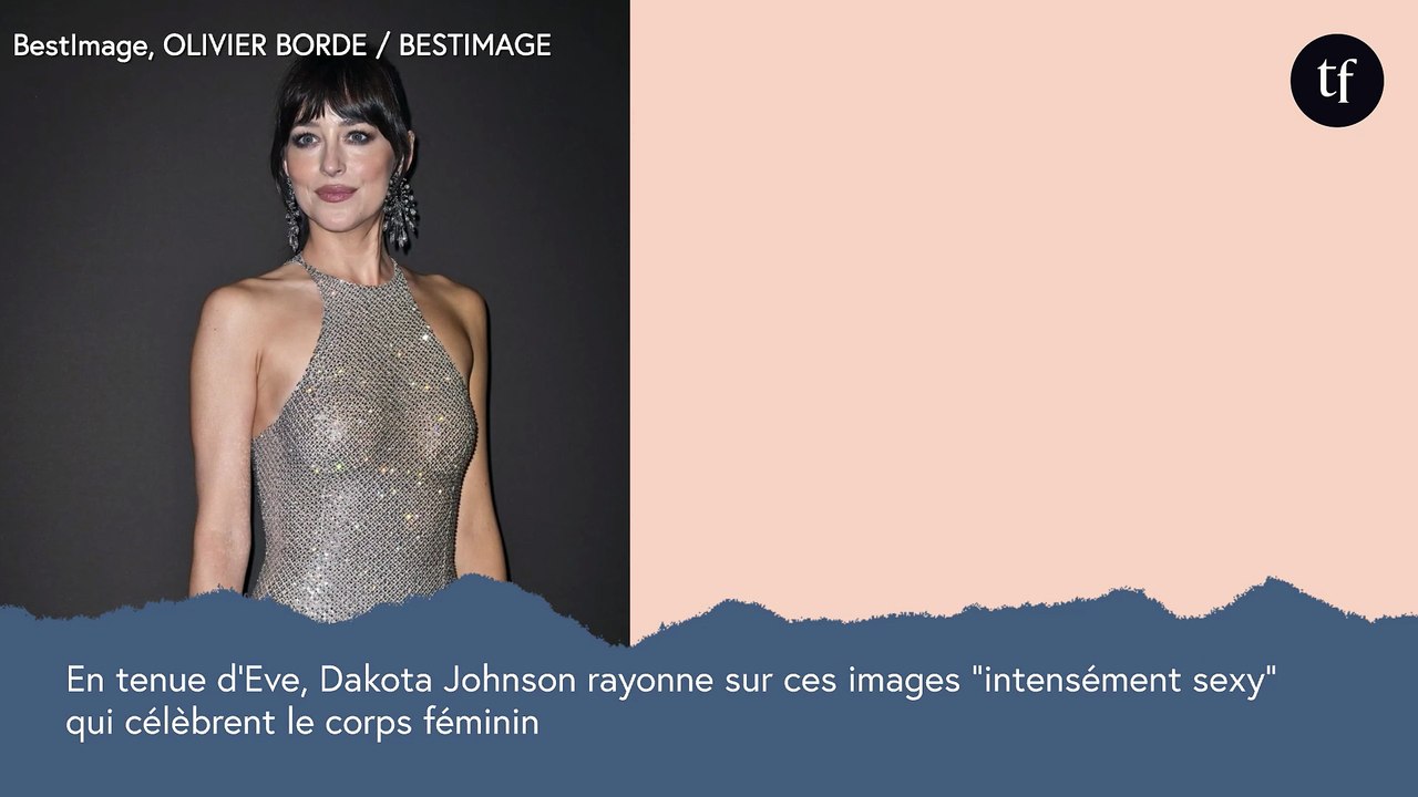En tenue d’Eve, Dakota Johnson rayonne sur ces images "intensément sexy" qui célèbrent le corps féminin