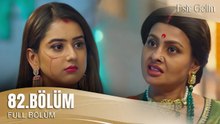 Esir Gelin Hint Dizisi | 82. Bölüm