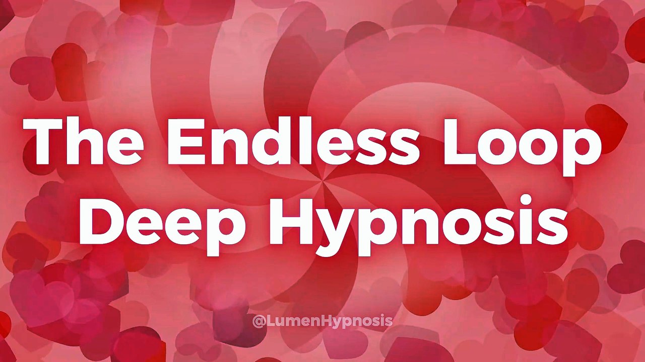 The Endless Loop Deep Hypnosis