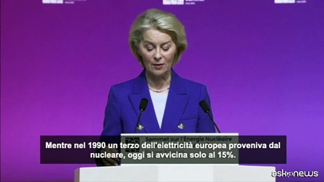 Von der Leyen: ridurre il nucleare in Europa è stato errore strategico