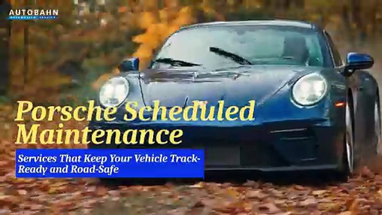 Porsche Scheduled Maintenance Services That Keep Your Vehicle Track-Ready and Road-Safe