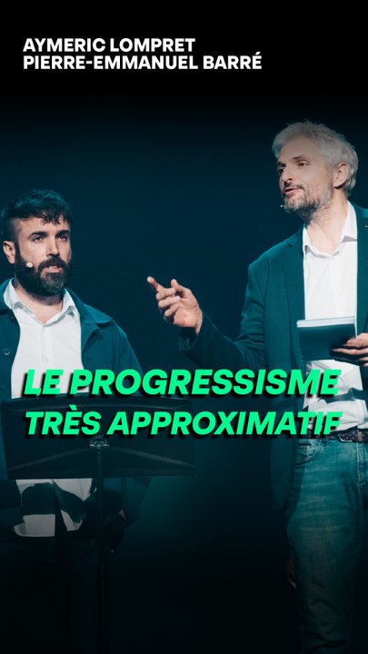 Le progressisme fort logiquement incarné par deux mâles blancs cisgenres hétérosexuels de quarante ans : Aymeric Lompret & Pierre Emmanuel Barré 🙃😂