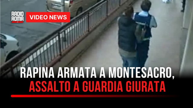 Rapina armata a Montesacro, assalto a guardia giurata
