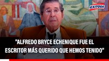 Gustavo Rodríguez: "Alfredo Bryce Echenique fue el escritor más querido que hemos tenido"
