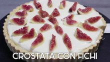 Crostata con fichi - La ricetta perfetta