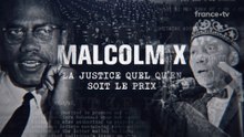 Malcolm X, la justice quel qu'en soit le prix (La case du siècle, 2023)