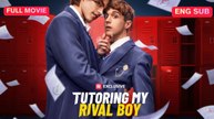 [ENG] Tutoring my Rival Boy Full Movie ❤️FlashZone
