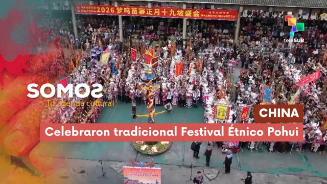 SOMOS | China | Celebraron tradicional Festival Étnico Pohui 10-03-2026