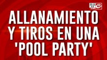 Allanamiento y tiros en una "pool party"