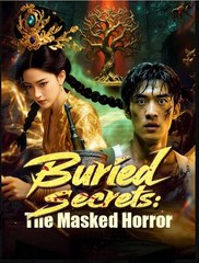 Buried Secrets The Masked Horror- Full Drama Movie English Sub