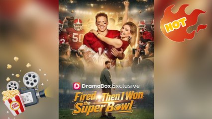 Fired, Then I Won the Super Bowl [ NEW MOVIE RELEASES ]