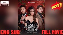 🎁🔥[Hot 2026] Cancel the Wedding, Queen Moves On - Viral Short Drama -⭐🍉💚FULL MOVIES ENGLISH SUB (2026)