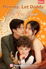 Mommy, Let Daddy Love You Again- Drama Movie English Sub