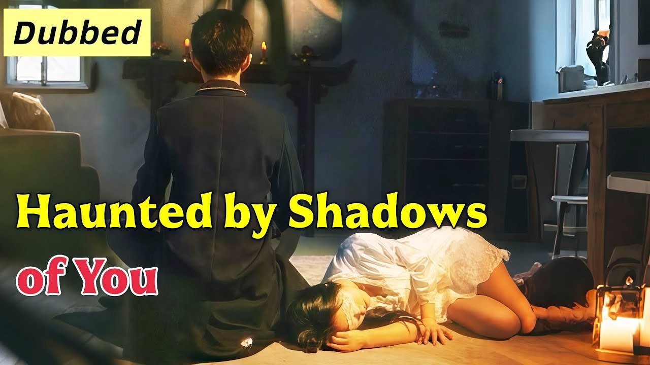 [Hot 2026] Haunted By His Past. Haunted by Shadows of You 💎 Sub Eng 💙