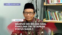 Mahfud MD Soal Panglima TNI Tetapkan Status Siaga 1: Ada Sesuatu yang Serius!