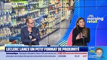 Morning Retail : Leclerc lance un petit format de proximité, par Eva Jacquot - 11/03