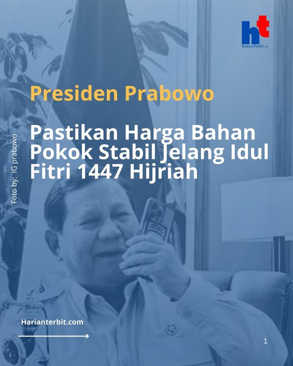 Presiden PrabowoPastikan Harga Bahan Pokok Stabil Jelang Idul Fitri 1447 Hijriah
