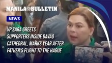 VP Sara greets supporters inside Davao Cathedral, marks year after father's flight to the Hague