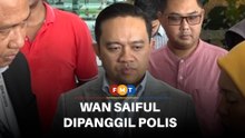 Wan Saiful dipanggil polis dalam siasatan berkait keluarga Daim