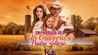 Enamorada De Un Granjero Y Padre Soltero (Doblado)