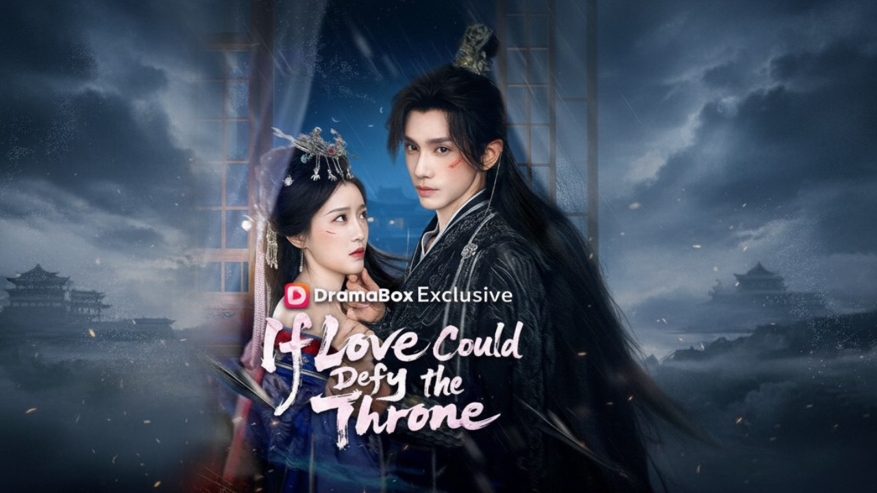 [Full Dubbed] If Love Could Defy the Throne