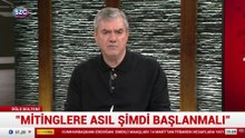 Özdil: Mitinglere asıl şimdi başlanmalı
