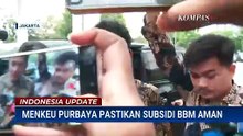 Menkeu Purbaya Pastikan Subsidi BBM Aman di Tengah Kenaikan Harga Minyak Dunia | INDONESIA UPDATE