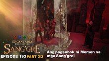 Sang'gre: Ang pagsubok ni Memen sa mga Sang'gre! (Episode 193 - Part 2/3) | Encantadia Chronicles