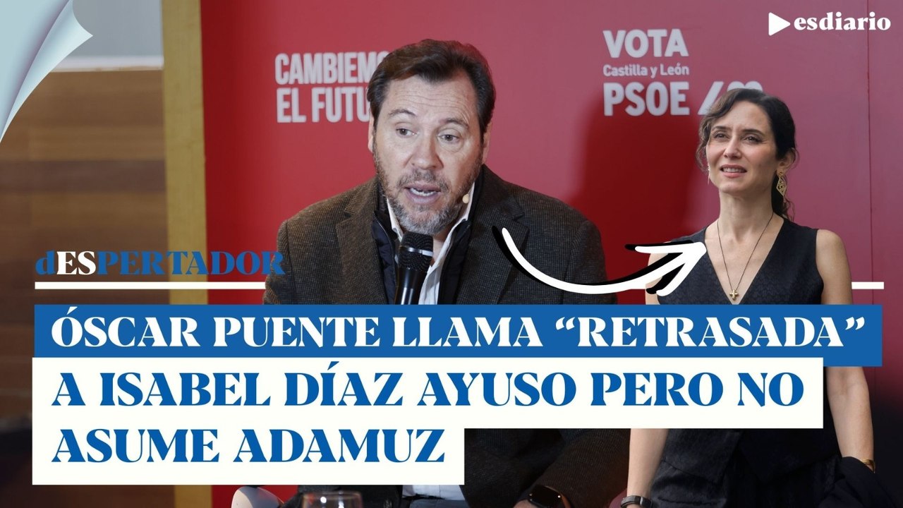 Óscar Puente sigue sin asumir Adamuz pero se pone chulo: llama "retrasada" a Ayuso