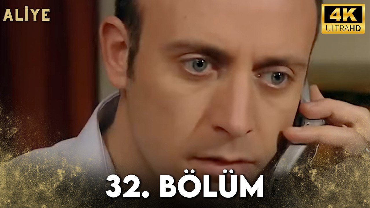 Aliye 32. Bölüm 4K Ultra HD
