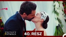 Tiltott Gyümölcs 40. Rész (Magyar Szinkron)