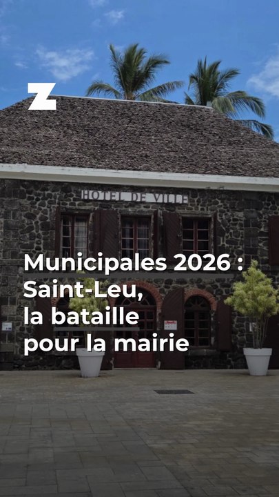 Municipales 2026 : Saint-Leu, la bataille pour la mairie