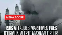 Trois navires attaqués près d'Ormuz : le commerce mondial sous tension