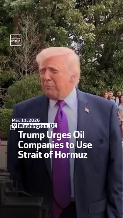 Trump Urges Oil Companies to Use Strait of Hormuz