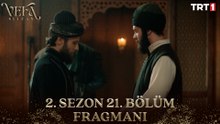 Vefa Sultan 2. Sezon 21. Bölüm Fragmanı