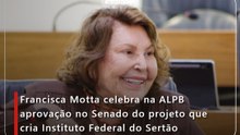 Francisca Motta celebra na ALPB aprovação no Senado do projeto que cria Instituto Federal do Sertão