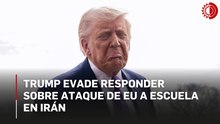 "Yo no sé nada": Trump evade informe que confirma responsabilidad de EU en bombardeo a escuela en Irán