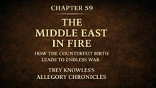THE MIDDLE EAST IN FIRE: CHAPTER 59 - CHILDREN OF LIGHT, CHILDREN OF SHADOW