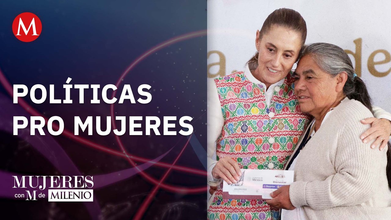 Políticas pro mujeres | Mujeres con M de Milenio
