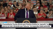 Trump asegura que ha ganado la guerra a Irán